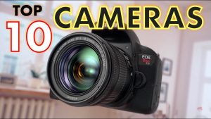 Read more about the article Top 10 Best Cameras 2019